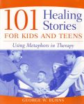 101 HEALING STORIES FOR KIDS &TEENS