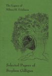 THE LEGACY OF MILTON H. ERICKSON : Selected Papers Of Stephen Gilligan