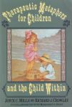 THERAPEUTIC METAPHORS FOR CHILDREN & THE CHILD WITHIN