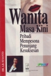 WANITA MASA KINI : Pribadi Mempesona Penunjang Kesuksesan