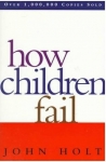 HOW CHILDREN FAIL