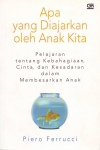 APA YANG DIAJARKAN OLEH ANAK KITA